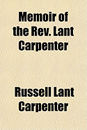 Memoir of the REV. Lant Carpenter