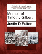 Memoir of Timothy Gilbert