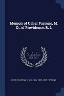Memoir of Usher Parsons, M. D., of Providence, R. I.