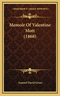 Memoir of Valentine Mott (1868)