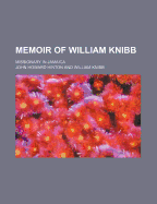 Memoir of William Knibb; Missionary in Jamaica