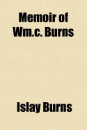 Memoir of ... Wm.C. Burns