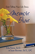 Memoir Star: Start Telling Your Life Story