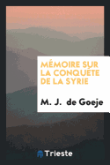 Memoire Sur La Conquete de La Syrie