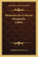 Memoires de La Reyne Marguerite (1666)