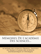 Memoires de L'Academie Des Sciences...