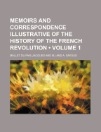 Memoirs and Correspondence Illustrative of the History of the French Revolution (Volume 2)