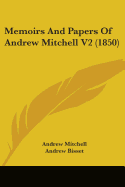 Memoirs And Papers Of Andrew Mitchell V2 (1850)