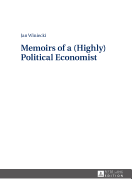 Memoirs of a (Highly) Political Economist