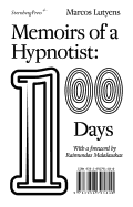 Memoirs of a Hypnotist: 100 Days