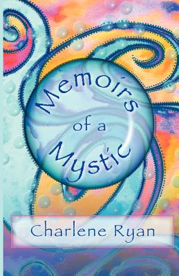 Memoirs of a Mystic - Ryan, Charlene