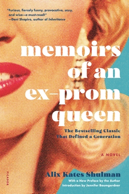 Memoirs of an Ex-Prom Queen - Shulman, Alix Kates