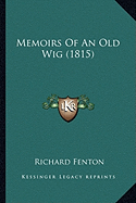 Memoirs Of An Old Wig (1815)