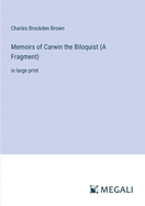 Memoirs of Carwin the Biloquist (A Fragment): in large print