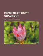 Memoirs of Count Grammont: Volume 3