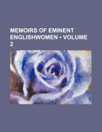 Memoirs of Eminent Englishwomen; Volume 2 - Costello, Louisa Stuart