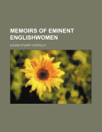 Memoirs of Eminent Englishwomen; Volume 4 - Costello, Louisa Stuart