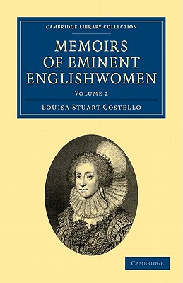 Memoirs of Eminent Englishwomen - Costello, Louisa Stuart