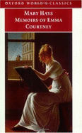 Memoirs of Emma Courtney - Hays, Mary, and Ty, Eleanor (Editor)