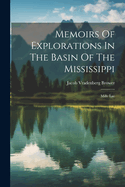 Memoirs Of Explorations In The Basin Of The Mississippi: Mille Lac