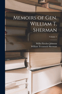 Memoirs of Gen. William T. Sherman; Volume 1