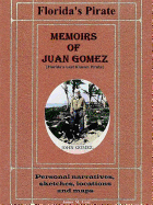 Memoirs of Juan Gomez, Florida's Last Known Pirate