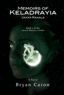 Memoirs of Keladrayia: Jaxxa Rakala