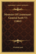 Memoirs of Lieutenant-General Scott V1 (1864)