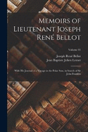 Memoirs of Lieutenant Joseph Ren Bellot: With his Journal of a Voyage in the Polar Seas, in Search of Sir John Franklin; Volume 01