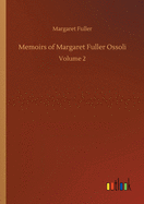 Memoirs of Margaret Fuller Ossoli: Volume 2