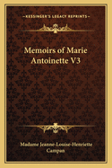 Memoirs of Marie Antoinette V3