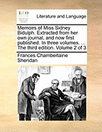 Memoirs of Miss Sidney Bidulph: Extracted from Her Own Journal, and Now First Published