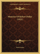 Memoirs of Robert Dollar (1921)