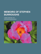 Memoirs of Stephen Burroughs: A New and REV. Ed - Burroughs, Stephen