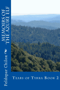 Memoirs of the Azure Elf: Tears of Tyrra Book 2