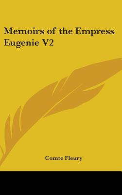 Memoirs of the Empress Eugenie V2 - Fleury, Comte