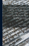 Memoirs of the Forty-five Years of the Life of James Lackington, Bookseller