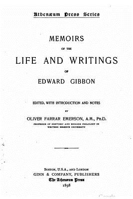 Memoirs of the life and writings of Edward Gibbon - Gibbon, Edward