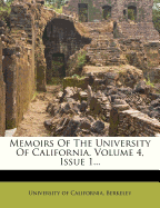 Memoirs Of The University Of California, Volume 4, Issue 1