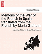 Memoirs of the War of the French in Spain, Translated from the French by Maria Graham