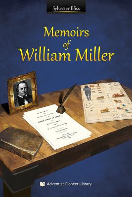 Memoirs of William Miller - Bliss, Sylvester