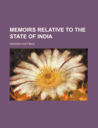 Memoirs relative to the State of India - Hastings, Warren