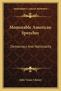 Memorable American Speeches: Democracy and Nationality