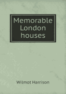 Memorable London Houses