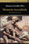 Memoria incendiada: Antolog?a personal