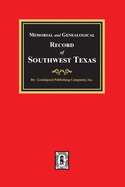 Memorial and Genealogical Record of Southwest Texas