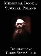Memorial Book of Suwalk: Translation of Yisker Bukh Suvalk