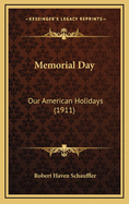 Memorial Day: Our American Holidays (1911)