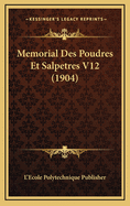Memorial Des Poudres Et Salpetres V12 (1904)