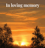 Memorial Guest Book (Hardback Cover): Memory Book, Comments Book, Condolence Book for Funeral, Remembrance, Celebration of Life, in Loving Memory Funeral Guest Book, Memorial Guest Book, Memorial Service Guest Book